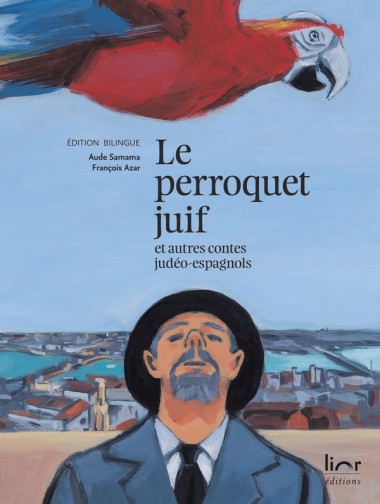 Le perroquet juif et autres contes judéo-espagnols